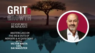 Grit & Growth | Masterclass on The Ins & Outs of Mergers & Acquisitions