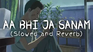 Aa Bhi Ja Sanam  Slowed and Reverb / Prince