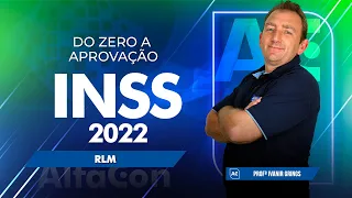 Concurso INSS 2022 - Do Zero a Aprovação - RLM - AlfaCon