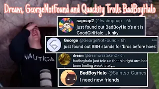 Dream, GeorgeNotFound and Quackity Trolls BadBoyHalo For 27 Minutes Straight (BadBoyHalo Gets Angry)
