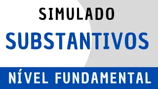 Simulado para Concursos - Língua Portuguesa - Substantivos - Ensino Fundamental