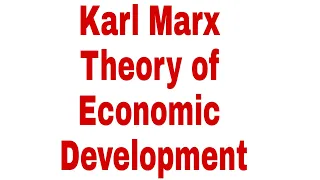 Karl Marx Theory of Economic Development