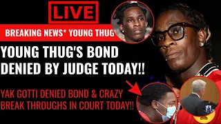 Breaking!! Young Thug Denied Bond in RICO Case!! Yak Gotti Responds to Snitch Allegaions!!