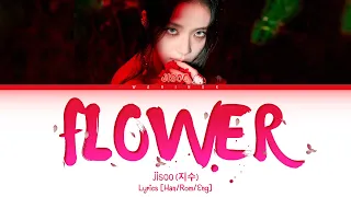 JISOO - ‘꽃(FLOWER)’ Lyrics (Han/Rom/Eng/가사) Color Coded Lyrics
