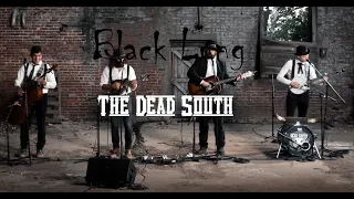 "Black Lung"  by  The Dead South w/lyrics