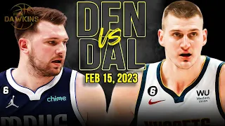 Denver Nuggets vs Dallas Mavericks Full Game Highlights | Feb 15, 2023 | FreeDawkins