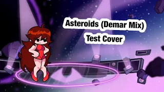 TESTING (FNF Asteroids (Demar Mix) But Annoyed GF and Tankman sings it)