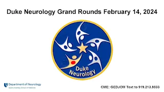 Duke Neurology Grand Rounds - Feb. 14, 2024, Maggie Soltis, MD