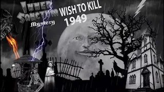 Inner Sanctum Wish To Kill 1949