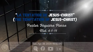 EBNJ Church Live-streaming (April 28, 2024): La tentation de Jésus-Christ (Mat. 4:1-11)