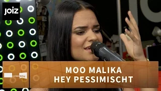 Moo Malika -  Hey Pessimischt - Live at joiz