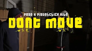 Peso x PistilClick Kilo - Don't Move ***OFFICIAL MUSIC VIDEO***