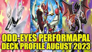 ODD-EYES PERFORMAPAL DECK PROFILE (AUGUST 2023) YUGIOH!