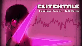 Glitchtale OST - Fearless Terror [lofi Remix]