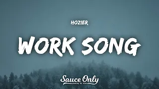 Hozier - Work Song (Lyrics)