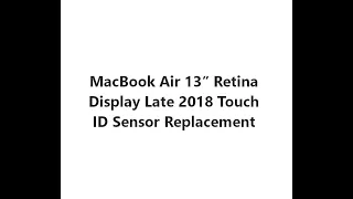 MacBook Air 13” Retina Display Late 2018 Touch ID Sensor Replacement