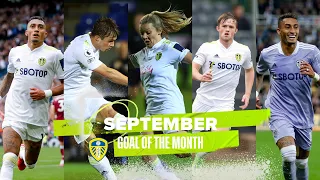 Leeds United Goal of the Month | September 20/21 | Great strikes from Raphinha, Gelhardt, and Hunt