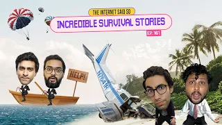 The Internet Said So | EP 161 | Incredible Survival Stories