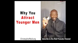 Why You Attract Younger Men