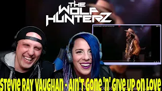 Stevie Ray Vaughan - Ain't Gone 'n' Give Up On Love | THE WOLF HUNTERZ Reactions