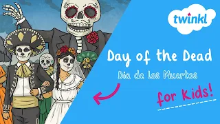 💀 Day of the Dead for Kids | 1-2 November | Día de los Muertos | Twinkl USA