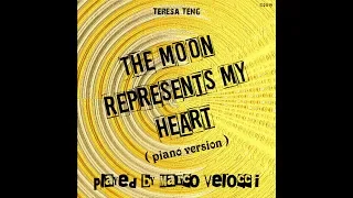 THE MOON REPRESENTS MY HEART - Teresa Teng – piano version – Piano bases Collection