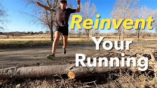 Reinvent Your Running: How to Get Stronger, Faster, & More Athletic