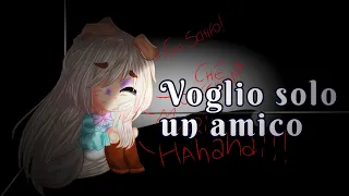 Voglio un amico... 💔 sad mini movie ita 🇮🇹// Gacha Club ITA  //Gcmm wip.ep 1