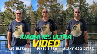 Xiaomi 12s Ultra Vs (Pixel 7 Pro, Galaxy S22 Ultra) | Video Camera