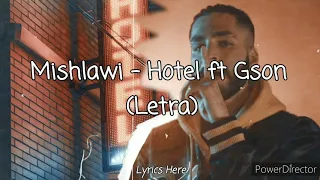 Lyrics Here | Mishlawi - Hotel ft Gson (Letra/Lyrics)