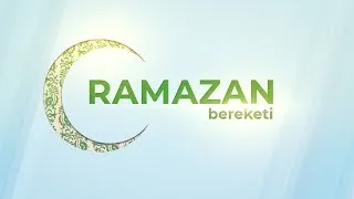 RAMAZAN BEREKETI