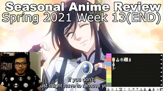 Seasonal Anime Review: Spring 2021 Week 13 (END) [Best OPs, Best Waifus & Best Shows Tier List]