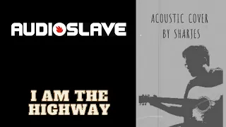 Audioslave - I Am The Highway [simplified acoustic cover]