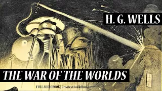 THE WAR OF THE WORLDS by H G  Wells   FULL AudioBook   GreatestAudioBooks V2