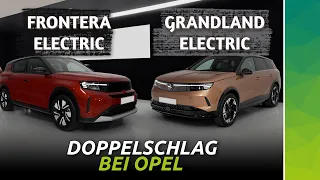 Grandland & Frontera - Wie Opel jetzt alle Modelle auf Elektro umstellt...