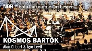 Cosmos Bartók: Opening concert with Alan Gilbert & Igor Levit | NDR Elbphilharmonie Orchestra