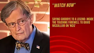 💔📺 Saying Goodbye to a Legend: Inside the Touching Farewell to David McCallum on 'NCIS'