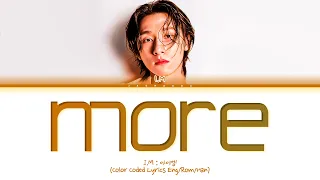 I.M More Lyrics (아이엠 More 가사) (Color Coded Lyrics)