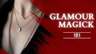 Magickal Glamours 101