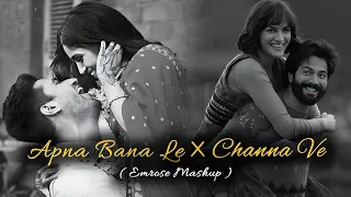 Apna Bana Le X Channa Ve | Emrose Percussion | Bollywood Lofi Songs | Lofi Songs 2022 | Slow Reverb