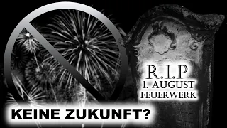 NIE WIEDER FEUERWERK? - Die Zukunft des 1. August Feuerwerkes