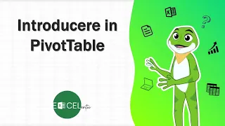 Introducere in lumea PIVOT TABLE