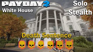 Payday 2 - White House - (SOLO - STEALTH) - DSOD