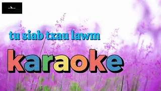 tu siab txau lawm karaoke; nkauj noog hawj 23/6/2023