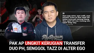 PENGAKUAN PAK AP SOAL KERUGIAN TRANSFER PLAYER PH || SENGGOL TAZZ DI ALTER EGO