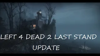 left 4 dead 2 last stand update  (обновление последний рубеж
