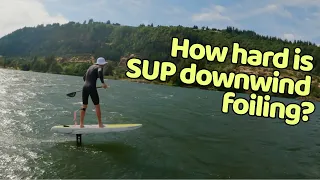 How long does it take to learn SUP downwind foiling?