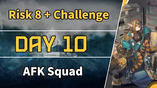 CC#11 Day 10 | Risk 8 + Challenge | AFK Squad 【Arknights】