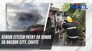 Senior Citizen patay sa sunog sa Bacoor City, Cavite | TV Patrol