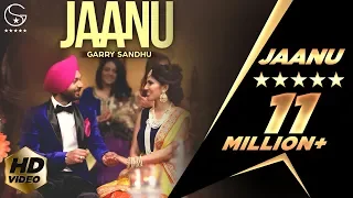 Garry Sandhu | Jaanu | Official Music Video | Punjabi Song